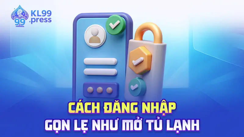 Đăng Nhập KL99 - Quay Lại Đấu Trường, Chinh Phục Đỉnh Cao 3 Quy Trình Đăng Nhập KL99 Chuẩn Xác