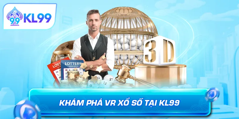 KL99 Kham pha VR xo so tai KL99.webp