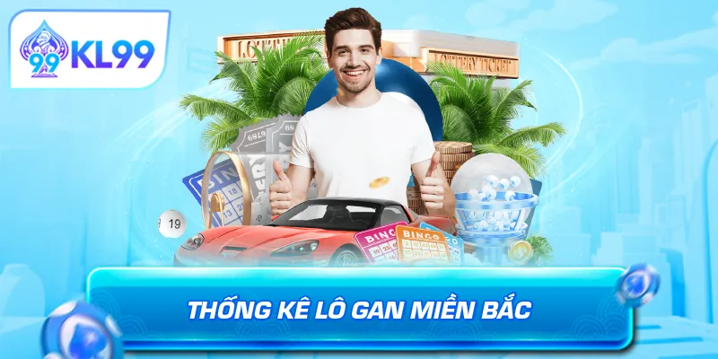 KL99 Thong ke lo gan mien Bac.webp